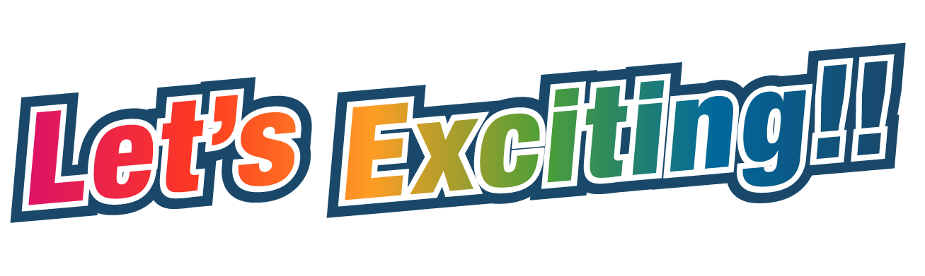 Lets Exciting!!
